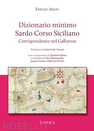 aresu emilio - dizionario minimo. sardo corso siciliano. corrispondenze nel gallurese