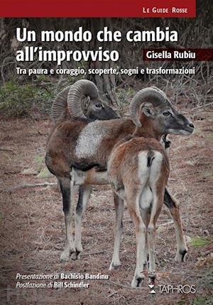 rubiu gisella - un mondo che cambia all'improvviso. tra paura e coraggio, scoperte, sogni e trasformazioni