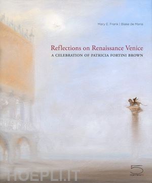 frank mary - reflections on renaissance venice