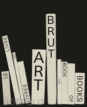klein; berst - art brut. the book of books