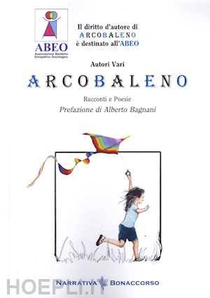  - arcobaleno. racconti e poesie