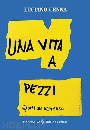 cenna luciano - una vita a pezzi