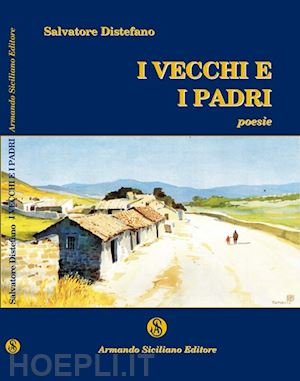 distefano salvatore - i vecchi e i padri