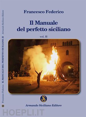 federico francesco - il manuale del perfetto siciliano. vol. 2