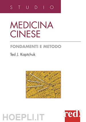 kaptchuk ted j. - medicina cinese. fondamenti e metodo