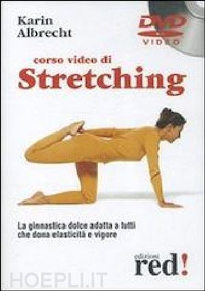 albrecht karin - corso video di stretching. dvd