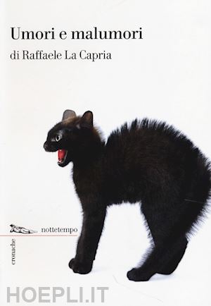 la capria raffaele - umori e malumori