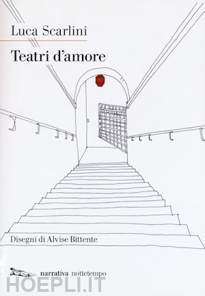 scarlini luca - teatri d'amore