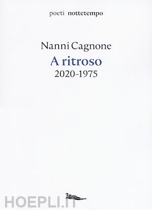 cagnone nanni - a ritroso. 2020-1975