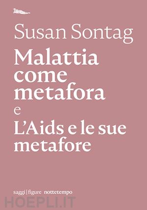 sontag susan - malattia come metafora - l'aids e le sue metafore