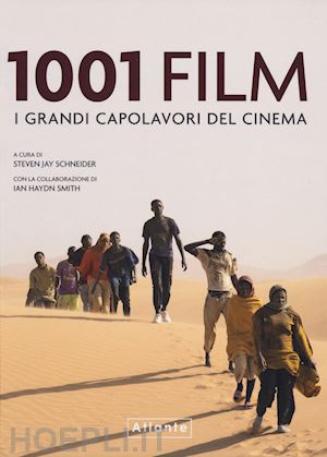 schneider s. j. (curatore) - 1001 film. i grandi capolavori del cinema