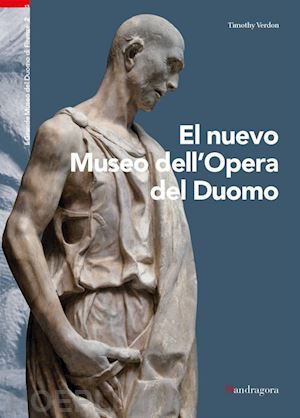 verdon timothy - il nuovo museo dell'opera del duomo. ediz. spagnola