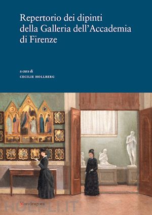 hollberg c. - repertorio dei dipinti della galleria dell'accademia di firenze