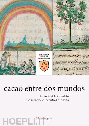 villarreal v. ruby e. - cacao entre dos mundos. la storia del cioccolato e lo scontro (e incontro) di civiltà