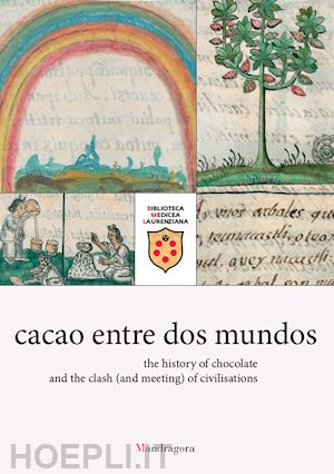 villarreal v. ruby e. - cacao entre dos mundos. the history of chocolate and the clash (and meeting) of civilisations