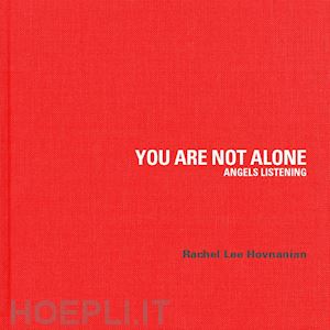 lee hovnanian rachel - rachel lee hovnanian. you are not alone. angels listening. ediz. illustrata