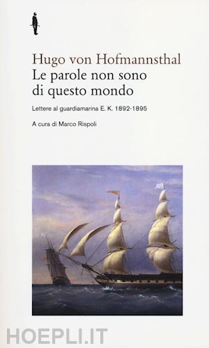 hofmannsthal hugo von; rispoli m. (curatore) - le parole non sono di questo mondo