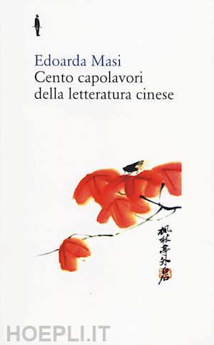 masi edoarda - cento capolavori della letteratura cinese