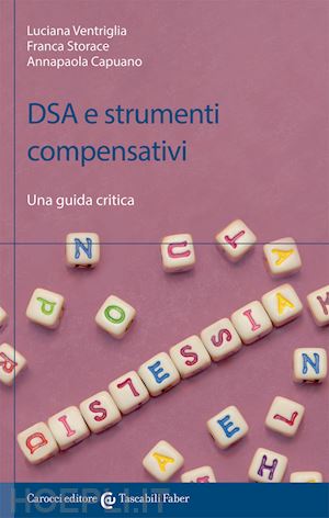 ventriglia luciana; storace franca - dsa e strumenti compensativi