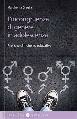 graglia margherita - l'incongruenza di genere in adolescenza