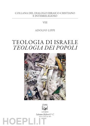 lippi adolfo - teologia di israele. teologia dei popoli