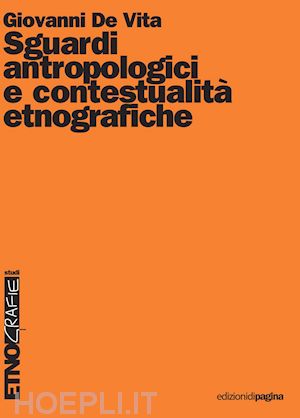 de vita giovanni - sguardi antropologici e contestualità etnografiche
