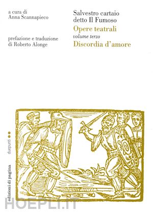 cartaio silvestro - opere teatrali. vol. 3: discordia d'amore
