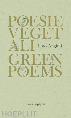 angiuli lino; cesareo maria rosaria (curatore) - poesie vegetali / green poems