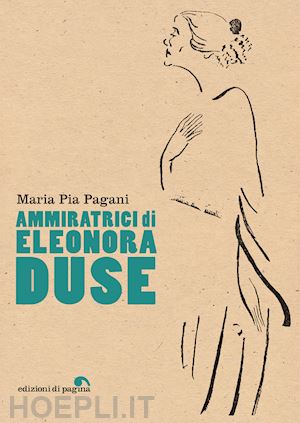 pagani maria pia - ammiratrici di eleonora duse