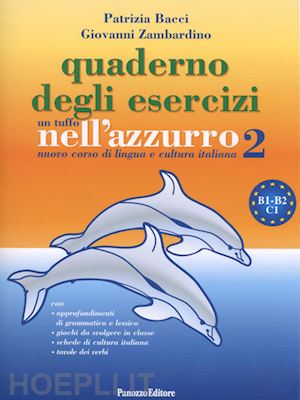 bacci patrizia; zambardino giovanni - tuffo nell'azzurro 2. nuovo corso di lingua e cultura italiana. quaderno di eser