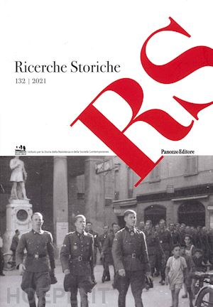  - ricerche storiche. rivista semestrale di istoreco - istituto per la storia della resistenza e dell'età contemporanea della provincia di reggio emilia (2022). vol. 132