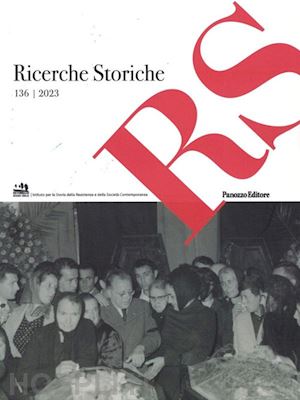  - ricerche storiche. rivista semestrale di istoreco - istituto per la storia della resistenza e dell'età contemporanea della provincia di reggio emilia. vol. 136