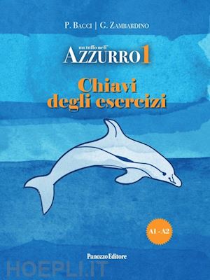 bacci patrizia; zambardino giovanni - un tuffo nell'azzurro 1. chiavi degli esercizi