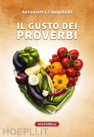 campitelli antonietta - il gusto dei proverbi