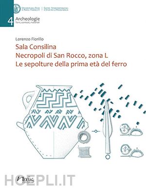 fiorillo lorenzo - sala consilina. necropoli di san rocco, zona l. le sepolture della prima età del ferro