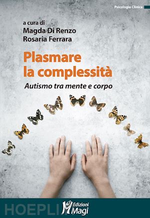 di renzo m. (curatore); ferrara r. (curatore) - plasmare la complessita'