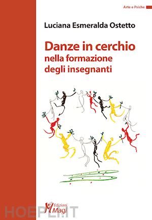 ostetto luciana esmeralda - danze in cerchio nella formazione degli insegnanti