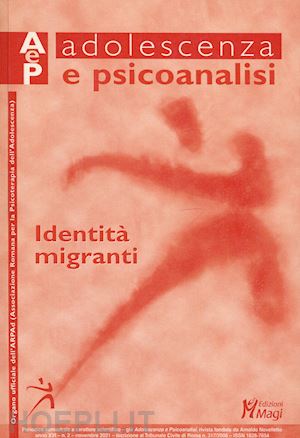  - adolescenza e psicoanalisi. identita' migranti