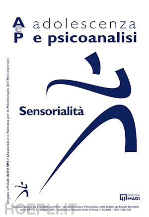  - adolescenza e psicoanalisi (2024). vol. 1: sensorialità
