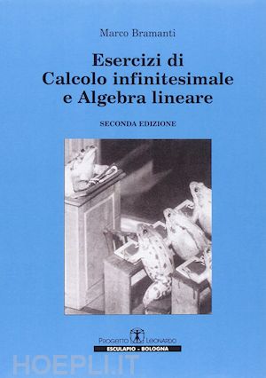 bramanti marco - esercizi di calcolo infinitesimale e algebra lineare - cod. 3405