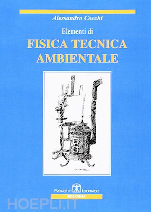 cocchi alessandro - elementi di fisica tecnica ambientale