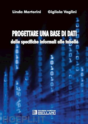 martorini linda; vaglini gigliola - progettare una base di dati. dalle specifiche informali alle tabelle