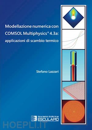 lazzari stefano - modellazione numerica con comsol multiphysics® 4.3a. applicazioni di scambio ter