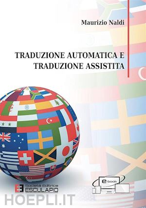 naldi maurizio - traduzione automatica e traduzione assistita