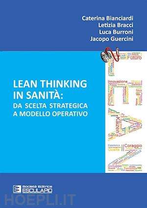 bianciardi c. ; bracci l.; burroni l. - lean thinking in sanita'