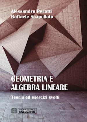 perotti; scapellato - geometria e algebra lineare