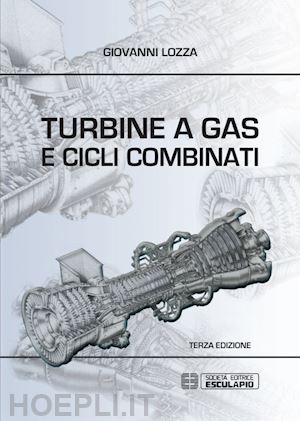 lozza giovanni - turbine a gas e cicli combinati