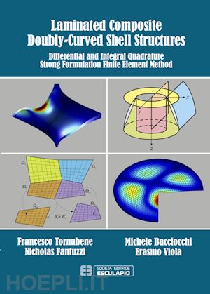  - laminated composite doubly-curved shell structures. differential and integral quadrature strong formulation finite element method