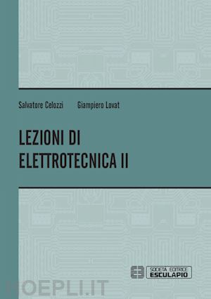 celozzi salvatore; lovat giampiero - lezioni di elettrotecnica. vol. 2