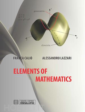 calio' franca; lazzari alessandro - elements of mathematics